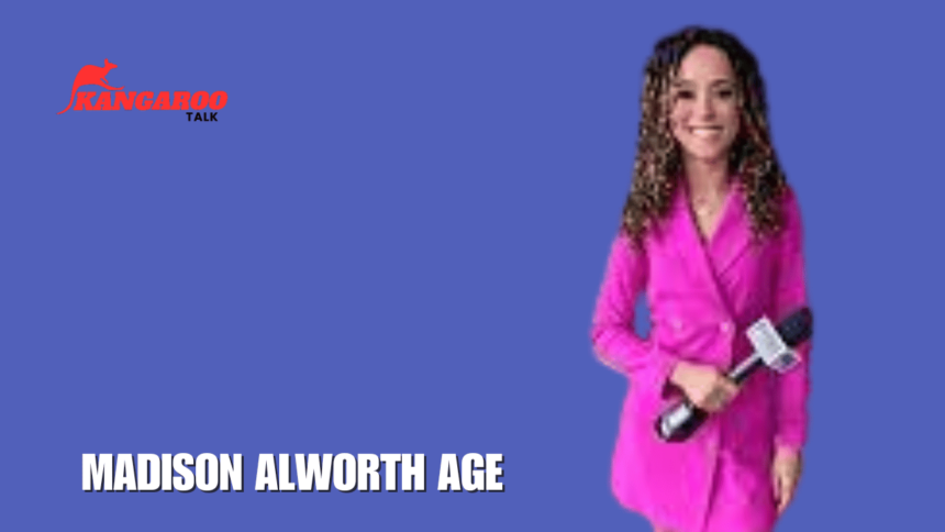 Madison Alworth Age