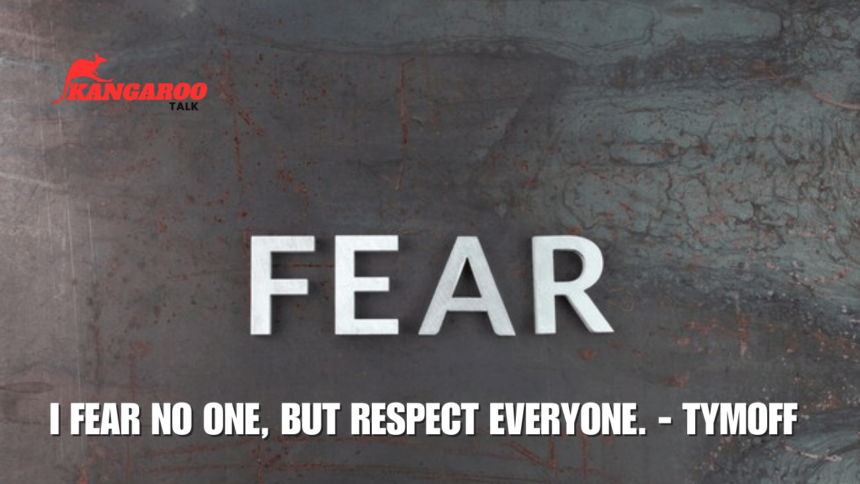 i fear no one, but respect everyone. - tymoff